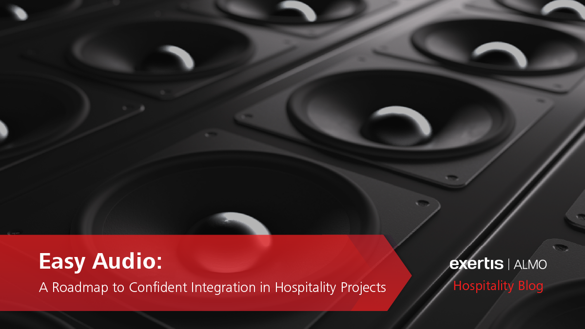 Easy Audio: A Roadmap to Confident Integration in Hospitality Projects