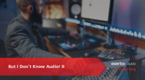 But I Don't Know Audio! II -EA-Blog-featured-image