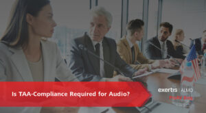 Is TAA-Compliance Required for Audio - Blog-featured-image