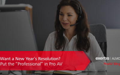 Want a New Year’s Resolution? Put the “Professional” in Pro AV