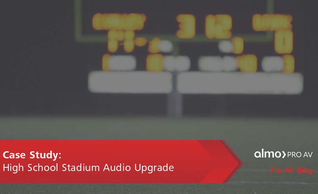 High School Stadium Audio Upgrade case study